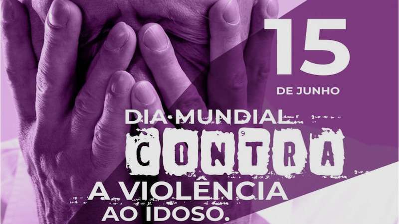 Junho Violeta – Mês da Conscientização sobre a Violência contra a Pessoa Idosa