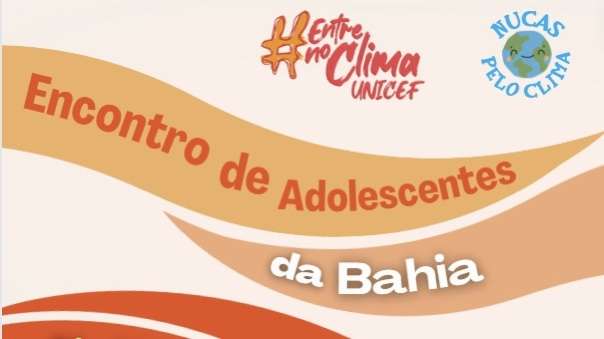 Adolescentes da Bahia se reúnem para apresentar ações em favor do clima e da alimentação saudável