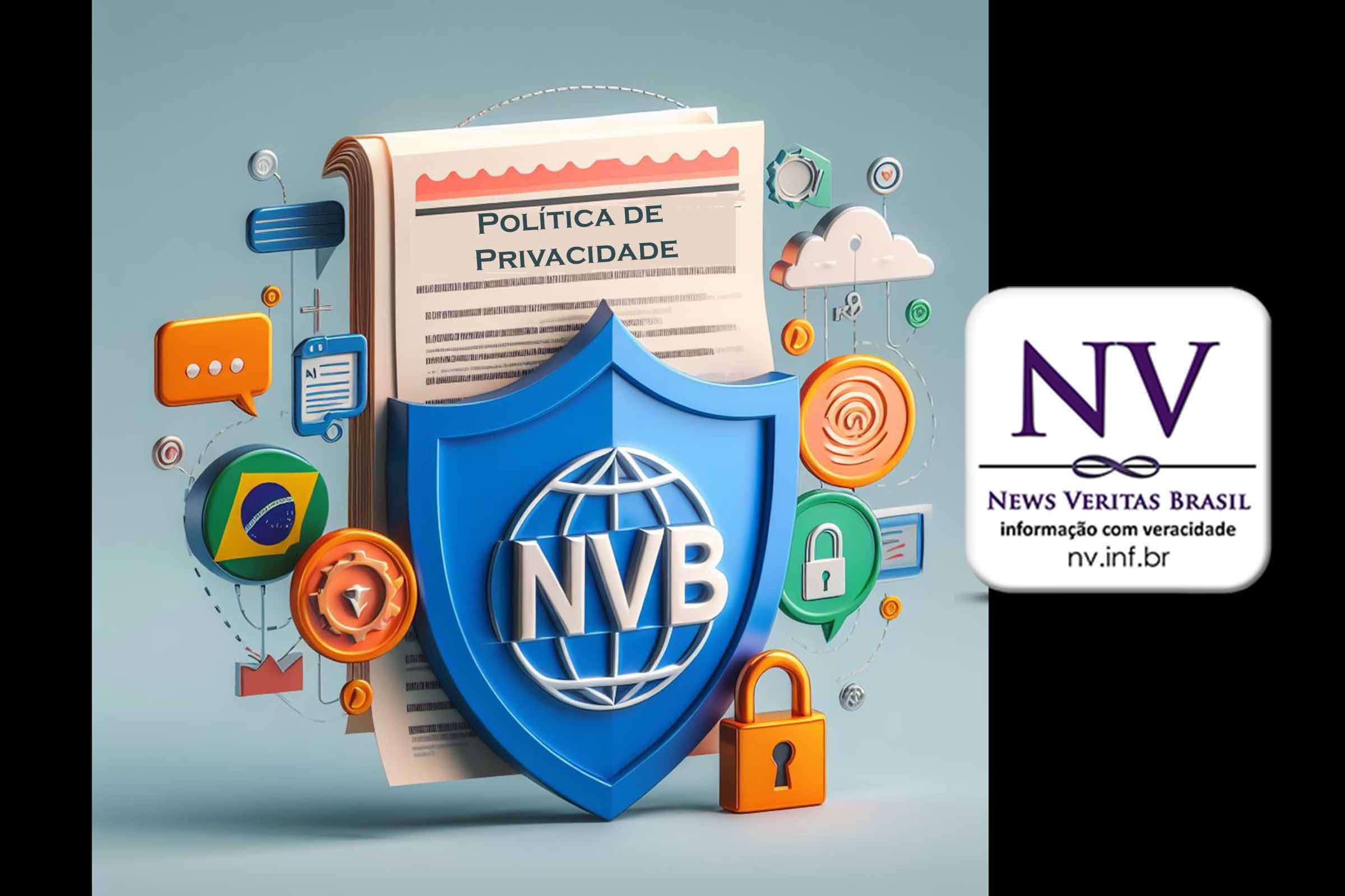A Política de Privacidade do News Veritas Brasil (NV) oferece transparência e proteção e direitos dos usuários. #PrivacidadeOnline #ProteçãoDeDados"