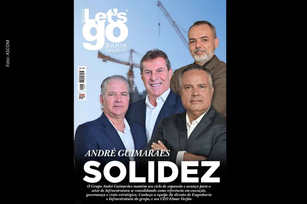 Let’s Go Bahia nº 70 destaca Grupo André Guimarães e abre 2026 com foco em expansão empresarial e infraestrutura