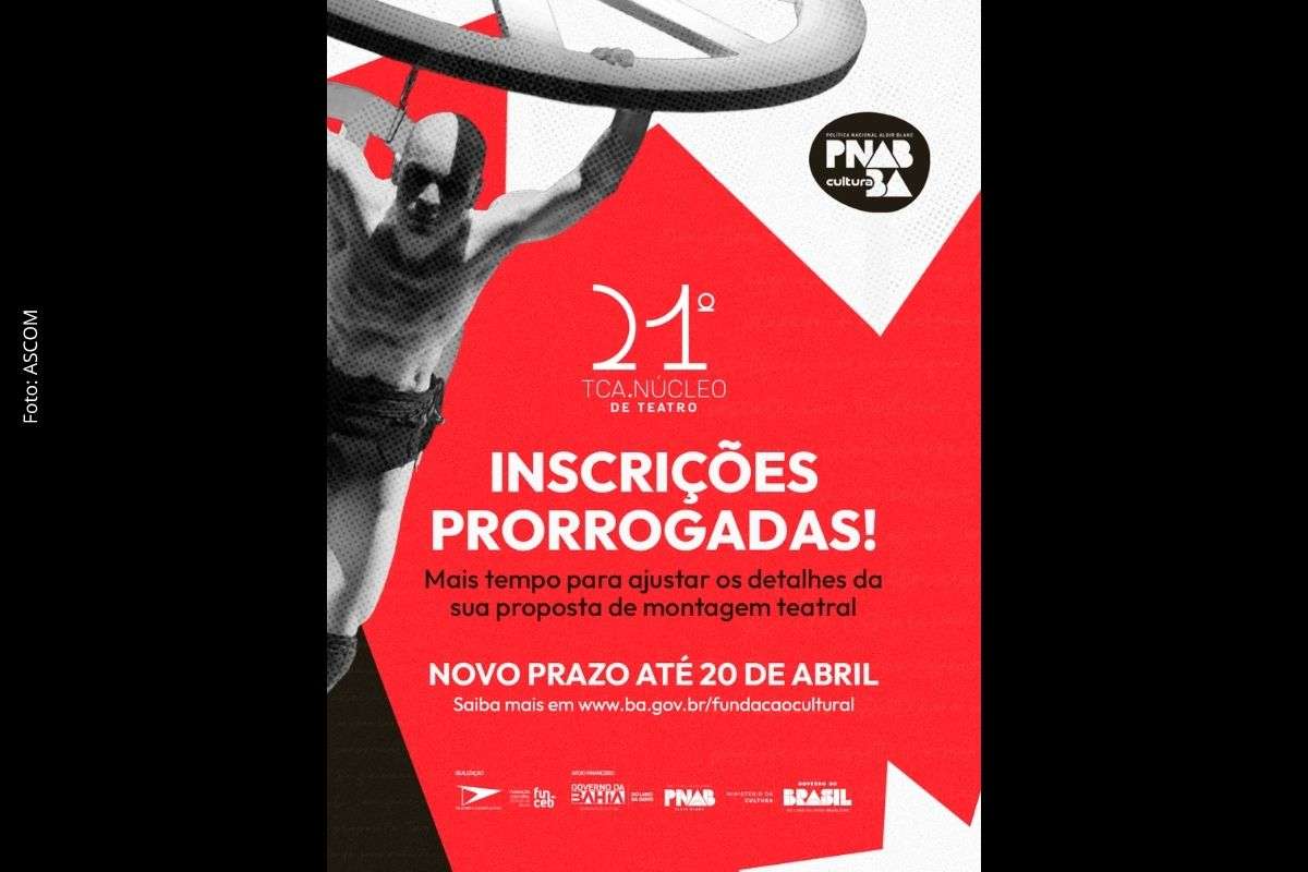 TCA.Núcleo de Teatro prorroga inscrições e amplia acesso a edital de R$ 650 mil na Bahia