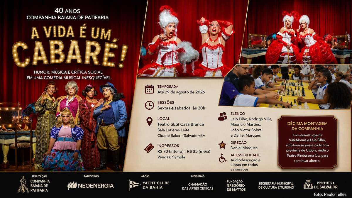 A Companhia Baiana de Patifaria celebra 40 anos de trajetória com “A Vida é um Cabaré!”, décima montagem do grupo, em temporada no Teatro SESI Casa Branca, em Salvador, até 29 de agosto de 2026. A comédia musical aborda liberdade de expressão, resistência cultural e sobrevivência artística. Com direção de Daniel Marques, a montagem tem sessões às sextas e sábados, às 20h, com audiodescrição e Libras.
