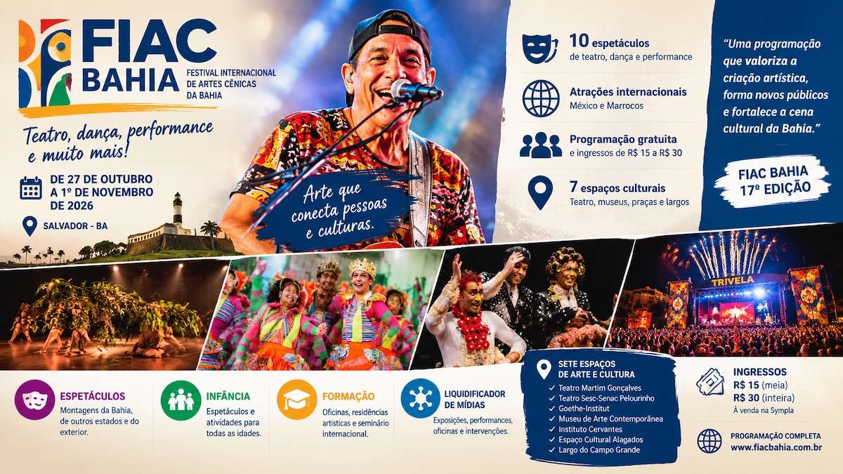 FIAC Bahia 2026 reúne dez espetáculos, atrações internacionais e atividades gratuitas em sete espaços de Salvador
