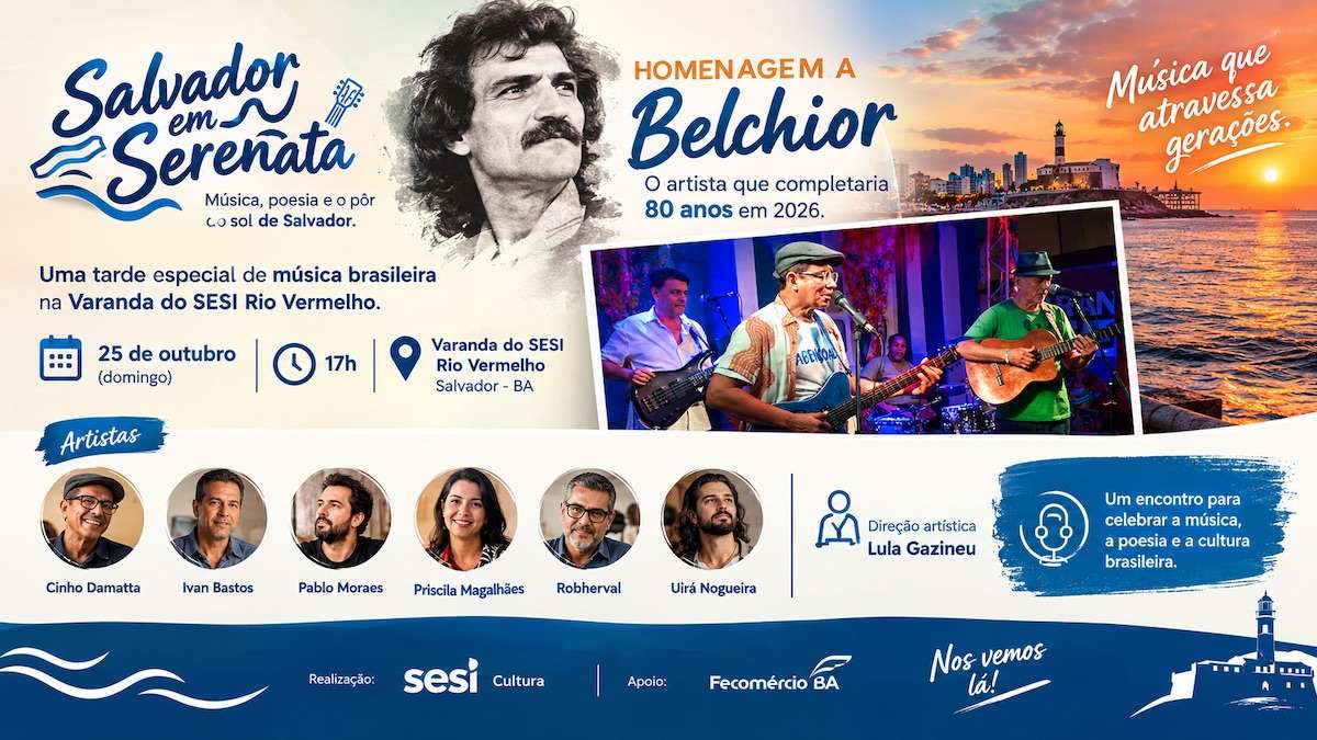 O projeto Salvador em Serenata realiza neste domingo (25/10/2026), às 17h, uma edição na Varanda do SESI Rio Vermelho, em Salvador, com homenagem ao cantor e compositor Belchior, que completaria 80 anos na segunda-feira (26/10). Sob direção artística de Lula Gazineu, a programação reúne Cinho Damatta, Ivan Bastos, Pablo Moraes, Priscila Magalhães, Robherval e Uirá Nogueira em um encontro dedicado à música brasileira, à poesia e à memória do artista cearense.